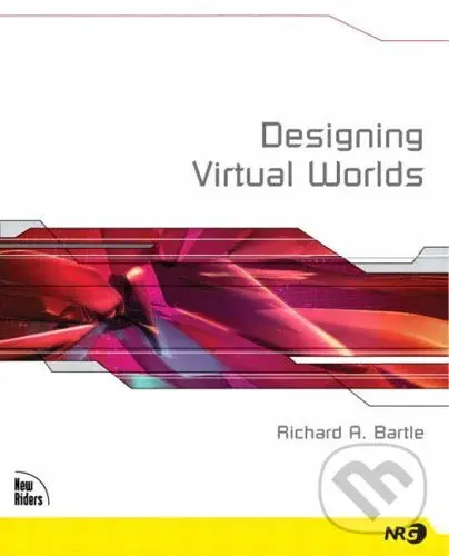 Designing Virtual Worlds - Richard Bartle