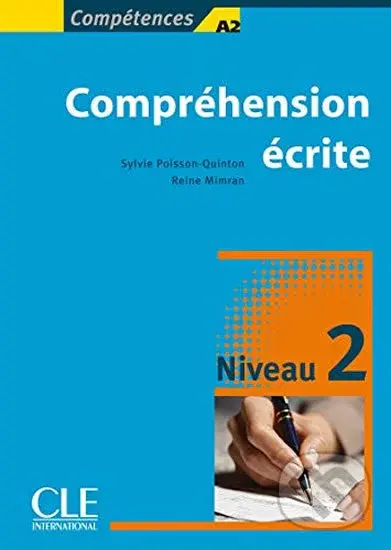 Compréhension ecrité: Niveau 2 A2/B1 - Sylvie Poisson-Quinton