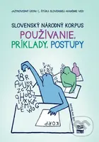 Slovenský národný korpus (Používanie, príklady, postupy) - kniha z kategorie Jazykové učebnice a slovníky