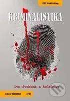 Kriminalistika - Ivo Svoboda - kniha z kategorie Kriminologie a kriminalistika