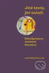 Jiné texty, jiní autoři - (Mezi)prostory současné literatury - kniha z kategorie Literární věda