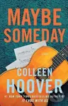 Maybe Someday - Colleen Hoover