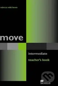 Move Intermediate: Teacher's Book - Rebecca Robb Benne - kniha z kategorie Jazykové učebnice a slovníky