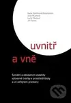 Uvnitř a vně (Sociální a edukativní aspekty výtvarné tvorby v prostředí školy a ve veřejném prostoru) - kniha z kategorie Pedagogika