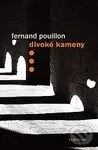 Divoké kameny - Fernand Pouillon, Denis Molčanov (ilustrátor)