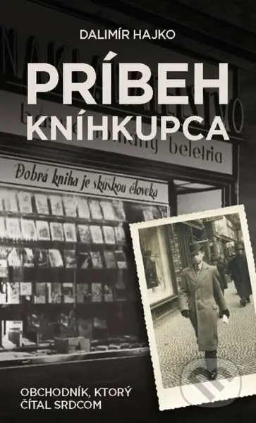 Príbeh kníhkupca (Obchodník, ktorý čítal srdcom) - Dalimír Hajko - kniha z kategorie Historie