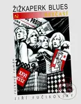 Žižkaperk blues 2 - Bezčasí - JIří Fučikovský - kniha z kategorie Společenská beletrie