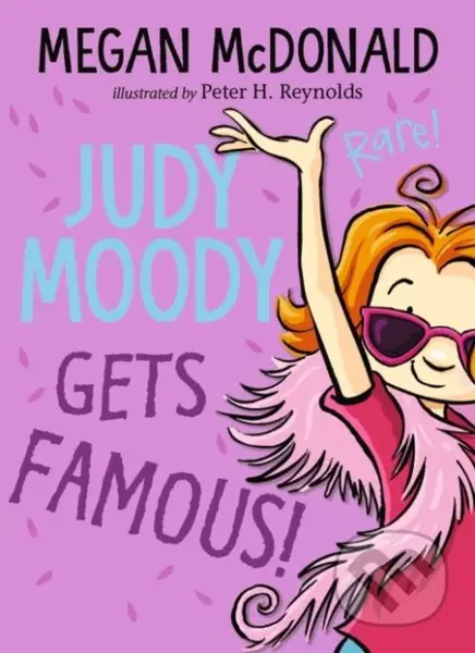 Judy Moody Gets Famous! - Megan McDonald, Peter H. Reynolds (ilustrácie) - kniha z kategorie Beletrie pro děti