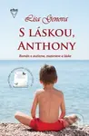 S láskou, Anthony (Román o autizme, materstve a láske) - kniha z kategorie Společenská beletrie