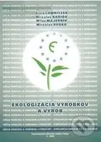 Ekologizácia výrobkov a výrob - Ervin Lumnitzer - kniha z kategorie Vysoké školy