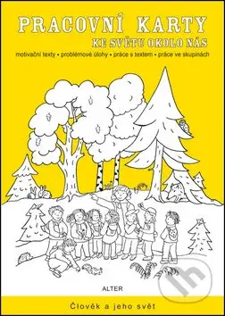Pracovní karty ke Světu okolo nás (Motivační texty, problémové úlohy, práce s textem, práce ve skupinách) - kniha z kategorie 1. stupeň