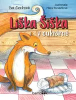 Liška Šiška v cukrárně - Iva Gecková, Marie Nováčková (ilustrátor) - kniha z kategorie Pro děti