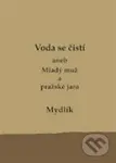 Voda se čistí aneb Mladý muž a pražské jaro - Miroslav Krůta - kniha z kategorie Společenská beletrie
