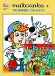 Tri múdre kozliatka (maľovanka + CD)