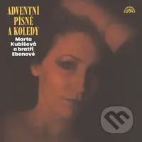 Marta Kubišová, Bratři Ebenové: Adventní písně a koledy