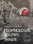 Technologie, loutky, magie - Jan Bažant, Lukáš Juřička - kniha z kategorie Divadlo