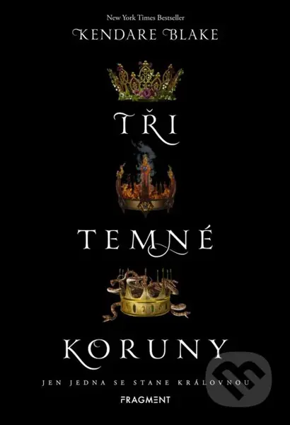 Tři temné koruny (Jen jedna se stane královnou) - Kendare Blake - kniha z kategorie Pro děti