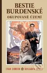 Bestie burdenské 4 - Okupované území - Evan Dorkin, Benjamin Dewey (Ilustrátor) - kniha z kategorie Komiksy