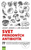 Svet prírodných antibiotík (Tajné zbrane z prírody) - kniha z kategorie Domácí léčba