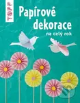 Papírové dekorace (na celý rok) - Gudrun Schmitt - kniha z kategorie Ruční práce