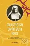 Mystička svätých rán (Život a zjavenia Márie Marty Chambonovej) - kniha z kategorie Křesťanství