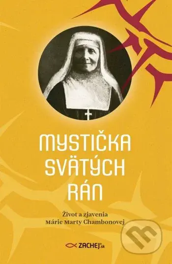 Mystička svätých rán (Život a zjavenia Márie Marty Chambonovej) - kniha z kategorie Křesťanství
