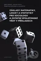 Základy matematiky, logiky a statistiky pro sociologii a ostatní společenské vědy v příkladech - kniha z kategorie Vysoké školy