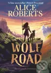 Wolf Road - Alice Roberts - kniha z kategorie Pro děti