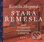 Stará řemesla aneb O činnostech zapomenutých a mizejících - kniha z kategorie Historie
