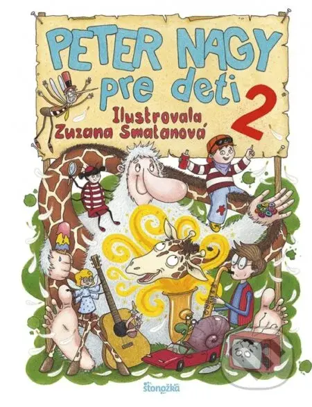 Peter Nagy pre deti 2 - Peter Nagy, Zuzana Smatanová (ilustrátor) - kniha z kategorie Pro děti