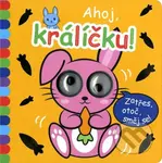 Okatá knížka - Ahoj, králíčku! - kniha z kategorie Pohádky