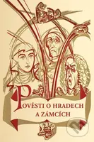 Pověsti o hradech a zámcích - Bohumír Štéger, Vilém Švec - kniha z kategorie Mýty, pověsti a legendy