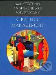 Strategic Management - Garth Saloner a kol. - kniha z kategorie Odborné a naučné
