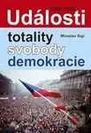 Události totality, svobody, demokracie (1989 - 1990) - kniha z kategorie Historie