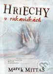 Hriechy v rukavičkách - Marek Mittaš - kniha z kategorie Beletrie