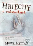 Hriechy v rukavičkách - Marek Mittaš