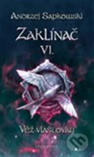Zaklínač VI. : Věž vlaštovky - Andrzej Sapkowski - kniha z kategorie Fantasy