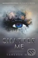 Shatter Me - Tahereh Mafi - kniha z kategorie Pro děti