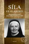 Síla ve slabosti (Deník služebnice Boží) - Zdislava Františka Nosková