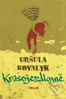 Krasojezdkyně - Uršuľa Kovalyk, Lucia Dovičáková (ilustrácie) - kniha z kategorie Společenská beletrie