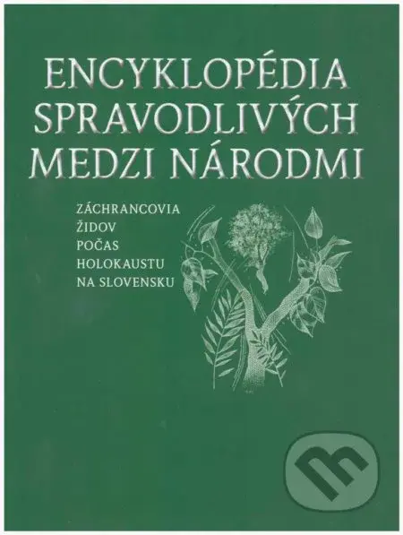 Encyklopédia Spravodlivých medzi národmi II. (M-Z (záchrancovia Židov počas holokaustu na Slovensku)) - kniha z kategorie 20. století