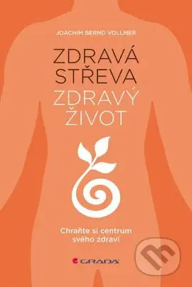 Zdravá střeva, zdravý život - Joachim Bernd Vollmer - kniha z kategorie Byznys a management
