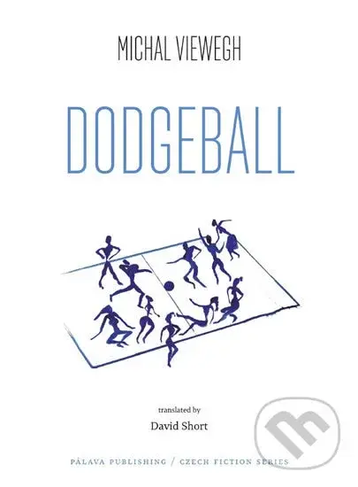 Dodgeball - Michal Viewegh