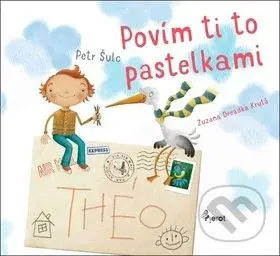 Povím ti to pastelkami - Petr Šulc, Zuzana Dreadka Krutá - kniha z kategorie Beletrie pro děti
