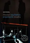 Hledání souřadnic a kontextů divadla - Jan Roubal - kniha z kategorie Divadlo