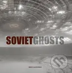Soviet Ghosts - Rebecca Litchfield - kniha z kategorie Fotografie