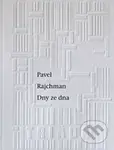 Dny ze dna - Pavel Rajchman - kniha z kategorie Poezie