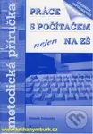 Práca s počítačem nejen na Zš (Metodická příručka) - kniha z kategorie Počítače a internet