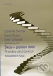 Škola v globální době - Dominik Dvořák, Karel Starý, Petr Urbánek - kniha z kategorie Pedagogika