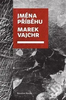 Jména příběhu - Marek Vajchr - kniha z kategorie Životopisy